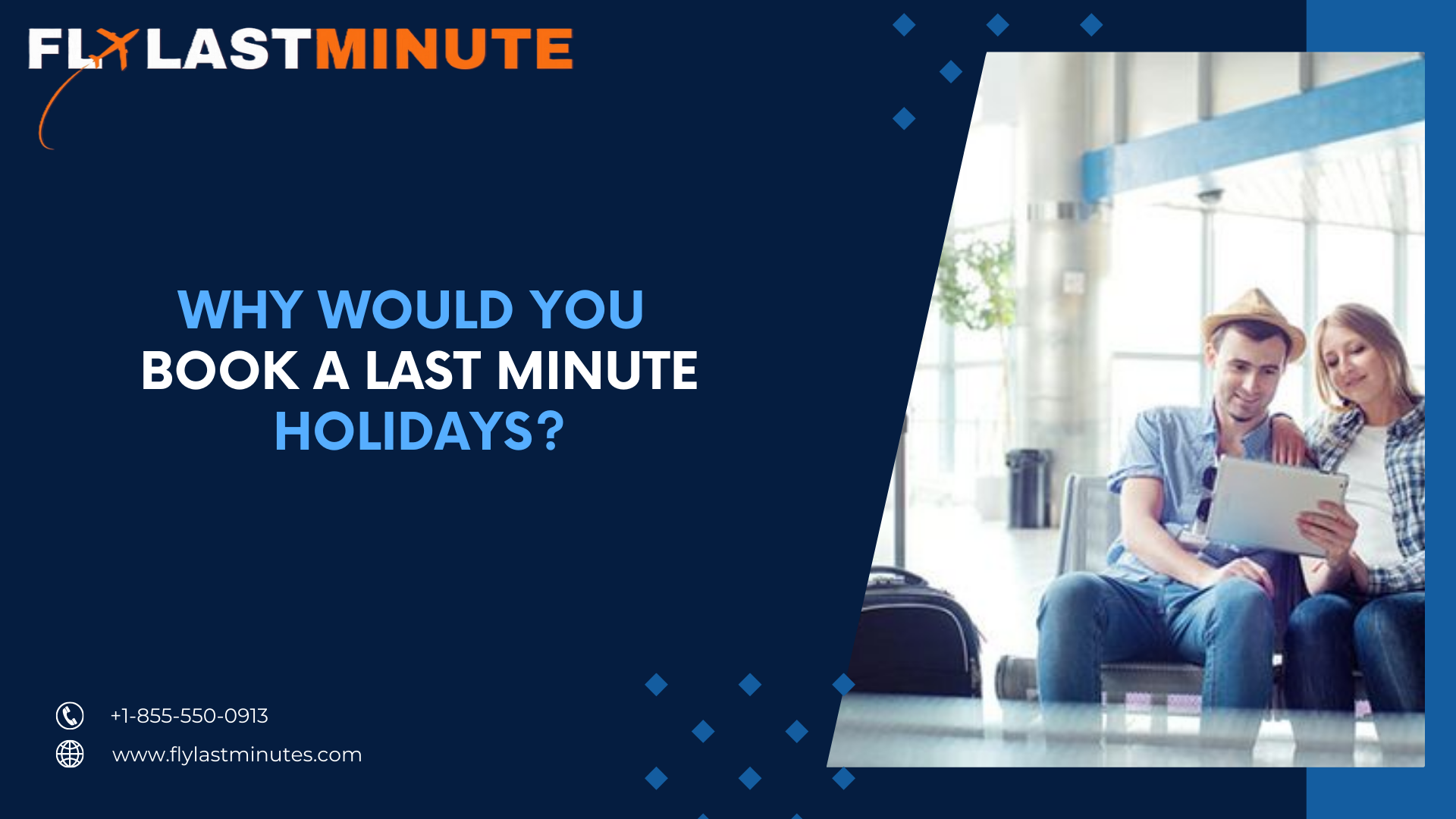 Why Would You Book A Last Minute Holidays?